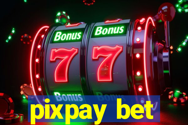 pixpay bet